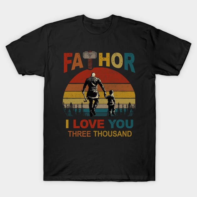 Fathor I Love You Three Thousand Shirt Gift For Father's Day T-Shirt by Windytee